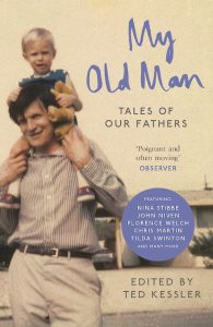 Cover of My Old Man: Tales of Our Fathers